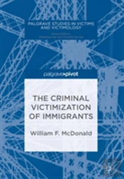 The Criminal Victimization Of Immigrants