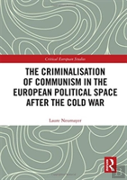 Bertrand.pt - The Criminalisation Of Communism In The European Political Space After The Cold War