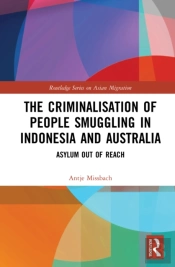 The Criminalisation Of People Smuggling In Indonesia And Australia