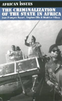 Bertrand.pt - The Criminalization Of The State In Africa