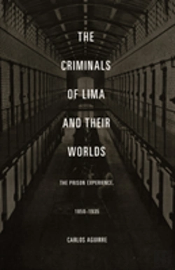 Bertrand.pt - The Criminals Of Lima And Their Worlds