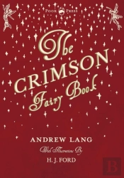 The Crimson Fairy Book - Illustrated By H. J. Ford