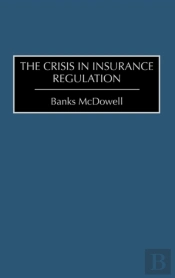 The Crisis In Insurance Regulation