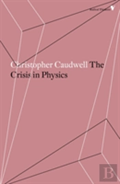 The Crisis In Physics