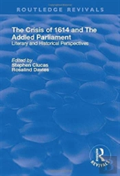 The Crisis Of 1614 And The Addled Parliament