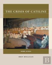 The Crisis Of Catiline