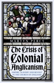 The Crisis Of Colonial Anglicanism
