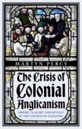 The Crisis Of Colonial Anglicanism