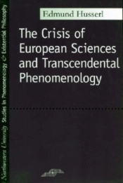 The Crisis Of European Sciences And Transcendental Phenomenology