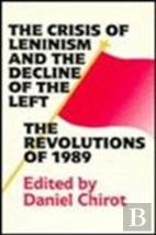 The Crisis Of Leninism And The Decline Of The Left