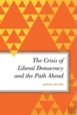 Bertrand.pt - The Crisis Of Liberal Democracy And The Path Ahead