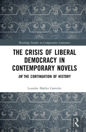 The Crisis Of Liberal Democracy In Contemporary Novels