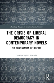 The Crisis Of Liberal Democracy In Contemporary Novels