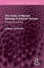 The Crisis Of Marxist Ideology In Eastern Europe