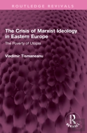 The Crisis Of Marxist Ideology In Eastern Europe
