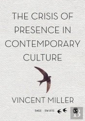 The Crisis Of Presence In Contemporary Culture