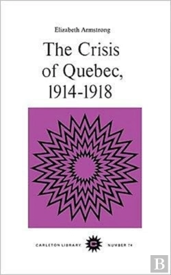 Bertrand.pt - The Crisis Of Quebec, 1914-1918