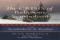 The Crisis Of Religious Symbolism & Symbolism And Reality