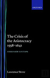 The Crisis Of The Aristocracy, 1558 To 1641