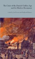 The Crisis Of The Danish Golden Age And Its Modern Resonance