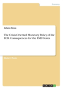The Crisis-Oriented Monetary Policy Of The Ecb. Consequences For The Emu-States