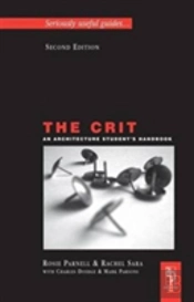 The Crit: An Architecture Student'S Handbook