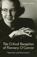 The Critical Reception Of Flannery O'Connor, 1952-2017