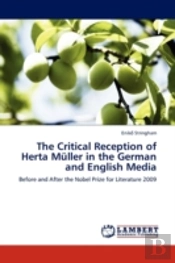 The Critical Reception Of Herta Muller In The German And English Media
