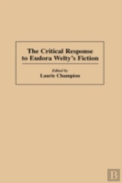Bertrand.pt - The Critical Response To Eudora Welty'S Fiction