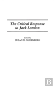 The Critical Response To Jack London