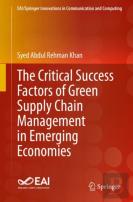 The Critical Success Factors Of Green Supply Chain Management In Emerging Economies