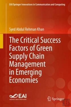 Bertrand.pt - The Critical Success Factors Of Green Supply Chain Management In Emerging Economies