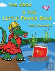 The Croc & The Little Prayer Book