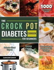 The Crock Pot Diabetes Cookbook For Beginners 2021