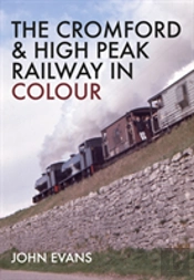 The Cromford & High Peak Railway In Colour