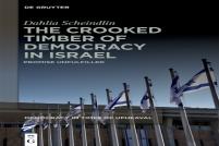 The Crooked Timber Of Democracy In Israel