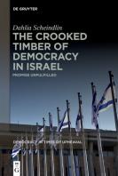 The Crooked Timber Of Democracy In Israel