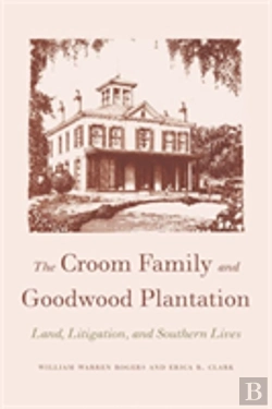 Bertrand.pt - The Croom Family And Goodwood Plantation