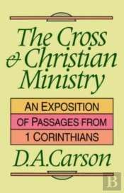The Cross And Christian Ministry