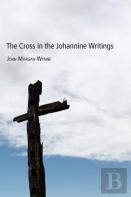 The Cross In The Johannine Writings