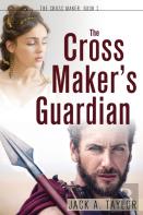 The Cross Maker'S Guardian