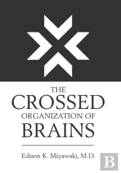 The Crossed Organization Of Brains