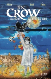 The Crow: Curare Y La Piel Del Lobo