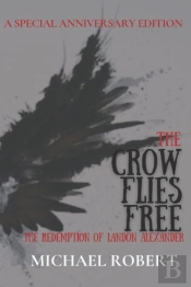 The Crow Flies Free