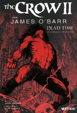 Bertrand.pt - The Crow Ii Par James O'Barr, Dead Time : Le Scénario Abandonné