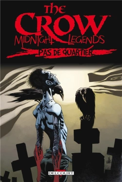 Bertrand.pt - The Crow - Midnight Legends T.1 - Pas De Quartier
