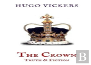 The Crown: Truth & Fiction