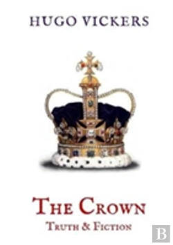 Bertrand.pt - The Crown: Truth & Fiction