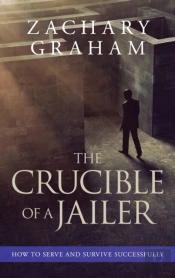 The Crucible Of A Jailer