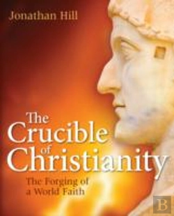 Bertrand.pt - The Crucible Of Christianity